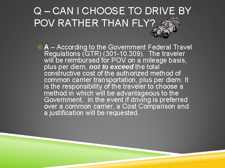 Q – CAN I CHOOSE TO DRIVE BY POV RATHER THAN FLY? A –