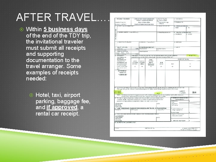 AFTER TRAVEL…. . Within 5 business days of the end of the TDY trip,