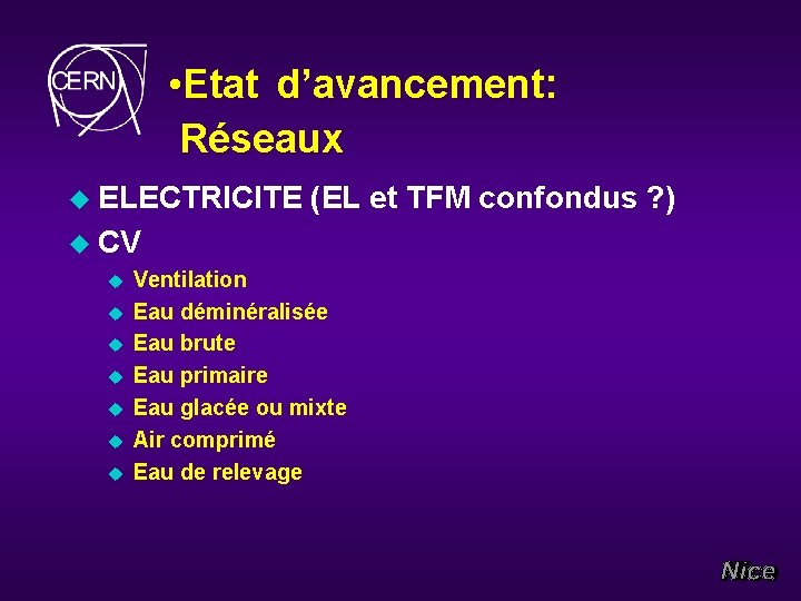  • Etat d’avancement: Réseaux u ELECTRICITE (EL et TFM confondus ? ) u