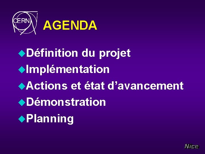 AGENDA u. Définition du projet u. Implémentation u. Actions et état d’avancement u. Démonstration