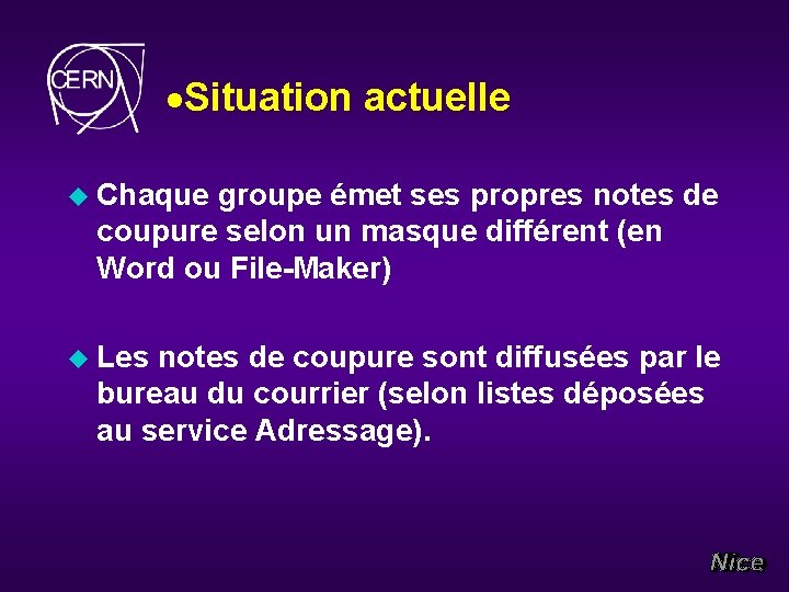 ·Situation actuelle u Chaque groupe émet ses propres notes de coupure selon un masque