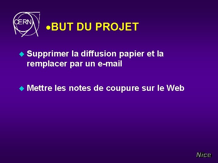 ·BUT DU PROJET u Supprimer la diffusion papier et la remplacer par un e-mail