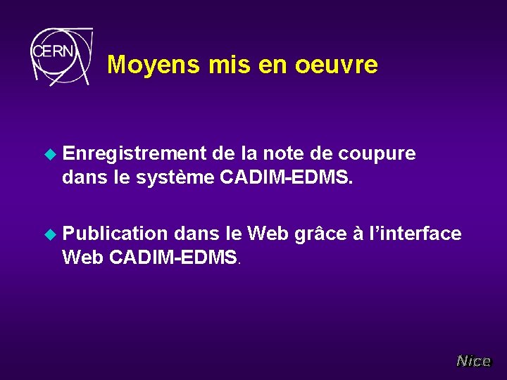 Moyens mis en oeuvre u Enregistrement de la note de coupure dans le système