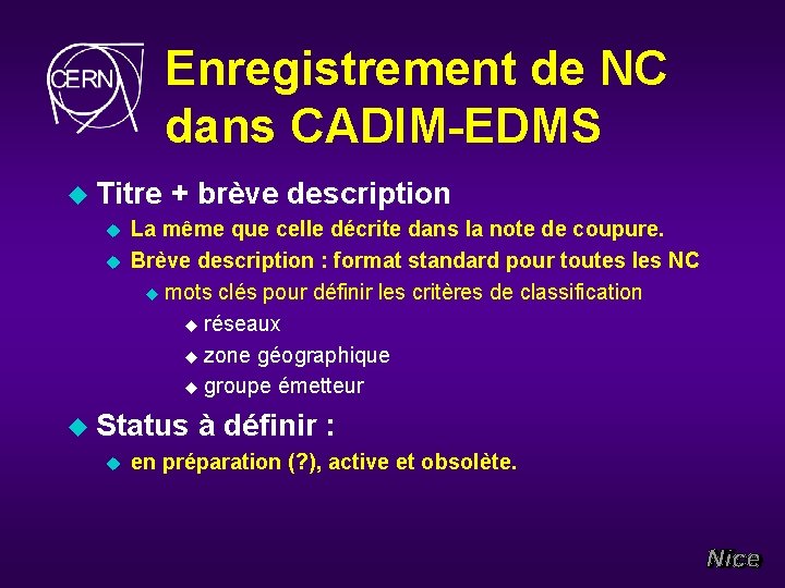 Enregistrement de NC dans CADIM-EDMS u Titre u u + brève description La même