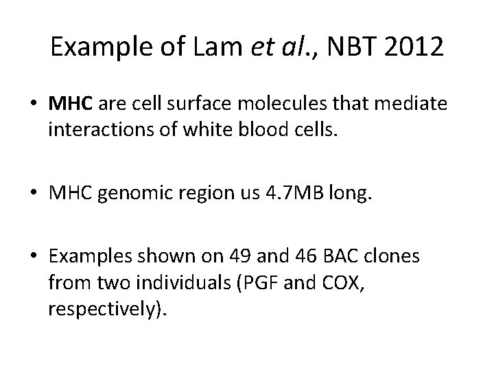 Example of Lam et al. , NBT 2012 • MHC are cell surface molecules