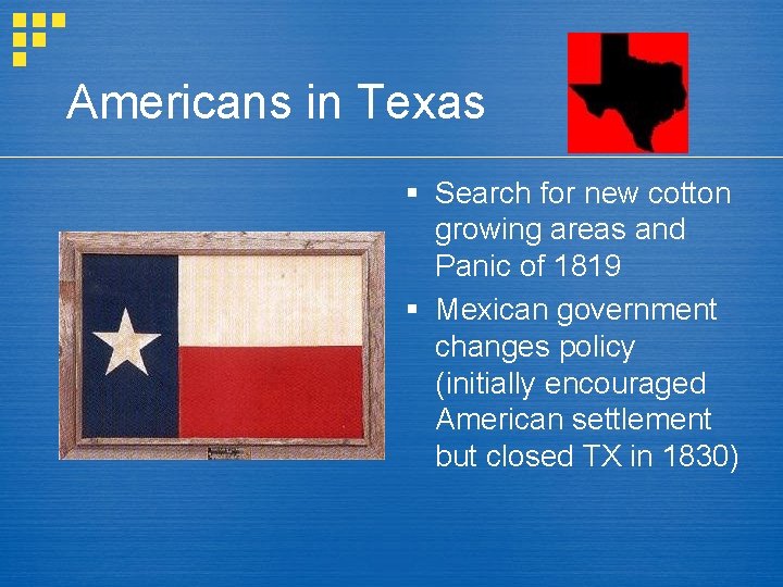 Americans in Texas § Search for new cotton growing areas and Panic of 1819