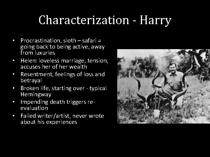 Characterization - Harry • Procrastination, sloth – safari = going back to being active,