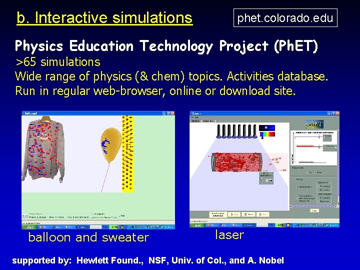 b. Interactive simulations phet. colorado. edu Physics Education Technology Project (Ph. ET) >65 simulations