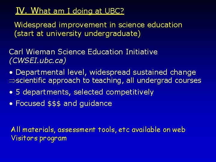 IV. What am I doing at UBC? Widespread improvement in science education (start at
