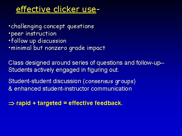 effective clicker use • challenging concept questions • peer instruction • follow up discussion