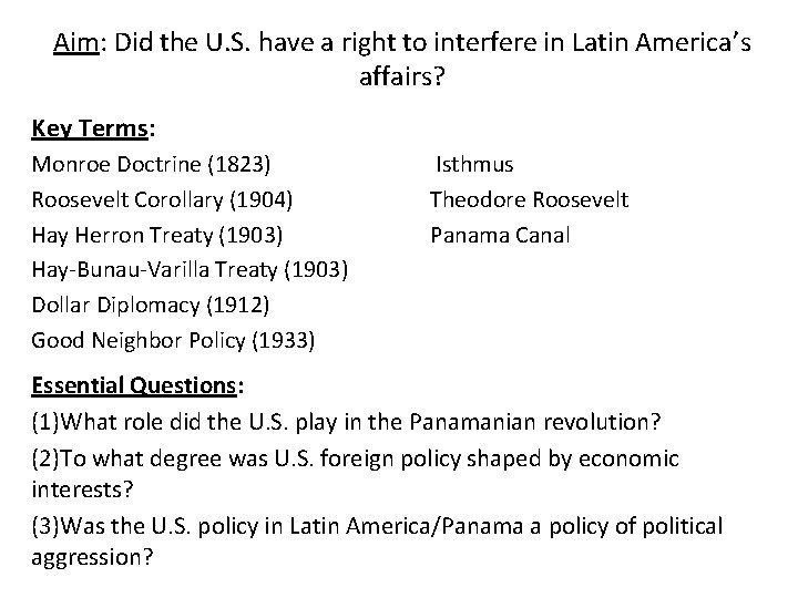 Aim: Did the U. S. have a right to interfere in Latin America’s affairs?