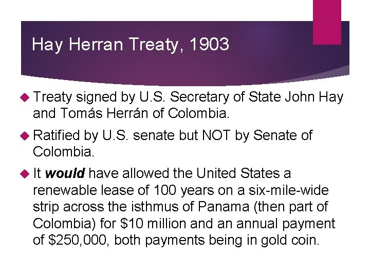 Hay Herran Treaty, 1903 Treaty signed by U. S. Secretary of State John Hay