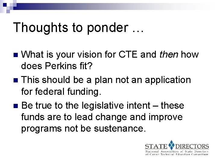 Thoughts to ponder … What is your vision for CTE and then how does