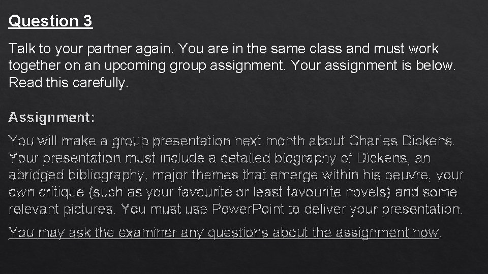 Question 3 Talk to your partner again. You are in the same class and