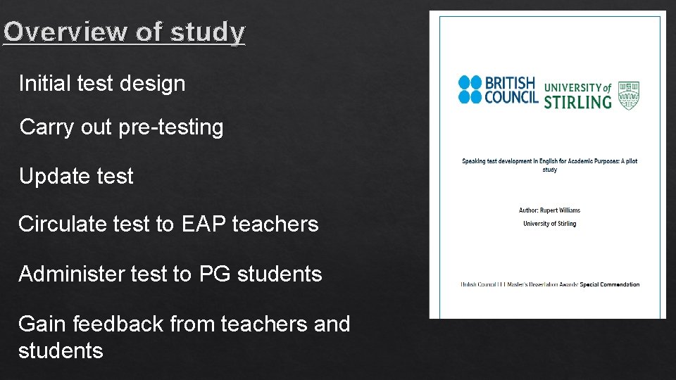 Overview of study Initial test design Carry out pre-testing Update test Circulate test to