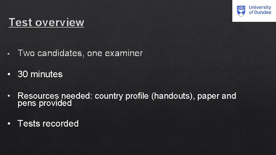 Test overview • Two candidates, one examiner • 30 minutes • Resources needed: country