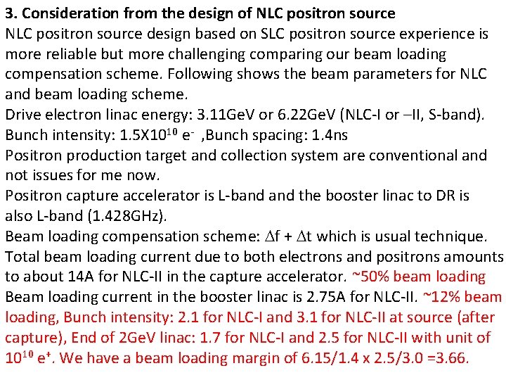 3. Consideration from the design of NLC positron source design based on SLC positron