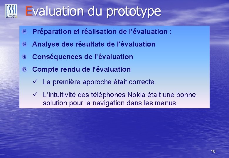 Evaluation du prototype Préparation et réalisation de l’évaluation : Analyse des résultats de l’évaluation