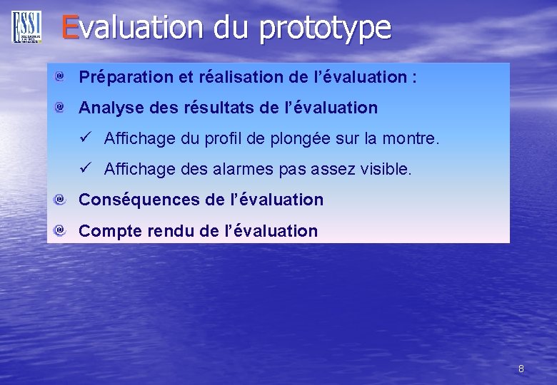 Evaluation du prototype Préparation et réalisation de l’évaluation : Analyse des résultats de l’évaluation