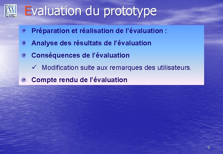 Evaluation du prototype Préparation et réalisation de l’évaluation : Analyse des résultats de l’évaluation