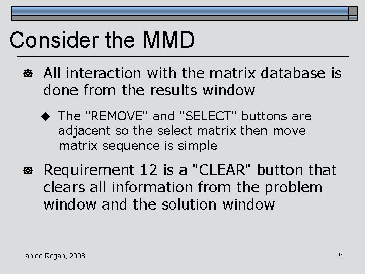 Consider the MMD ] All interaction with the matrix database is done from the