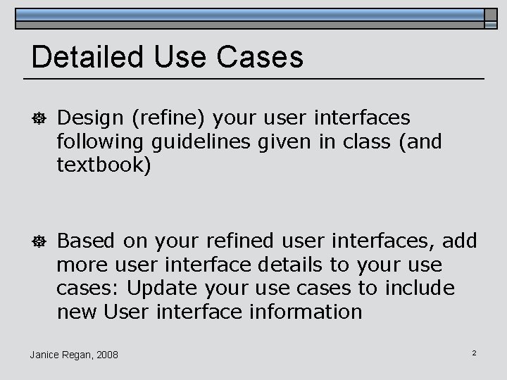 Detailed Use Cases ] Design (refine) your user interfaces following guidelines given in class