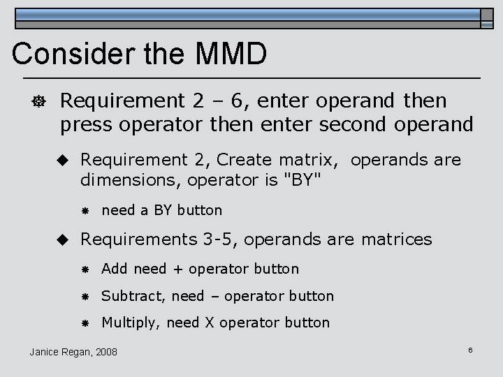Consider the MMD ] Requirement 2 – 6, enter operand then press operator then
