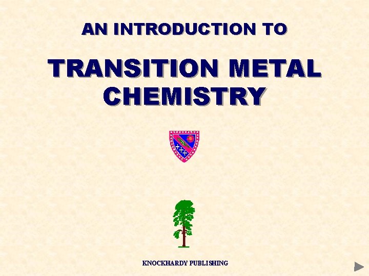 AN INTRODUCTION TO TRANSITION METAL CHEMISTRY KNOCKHARDY PUBLISHING 