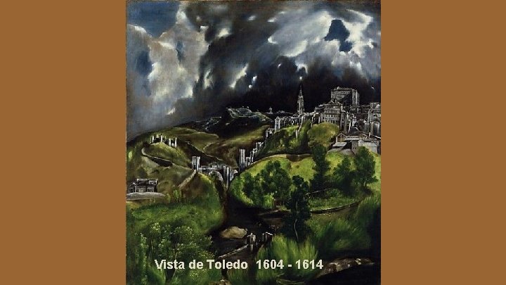 Vista de Toledo 1604 - 1614 