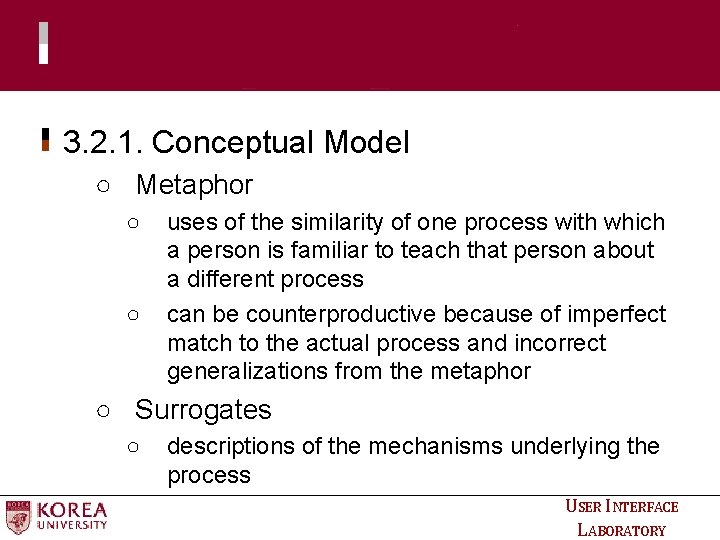 3. 2. 1. Conceptual Model ○ Metaphor ○ ○ uses of the similarity of