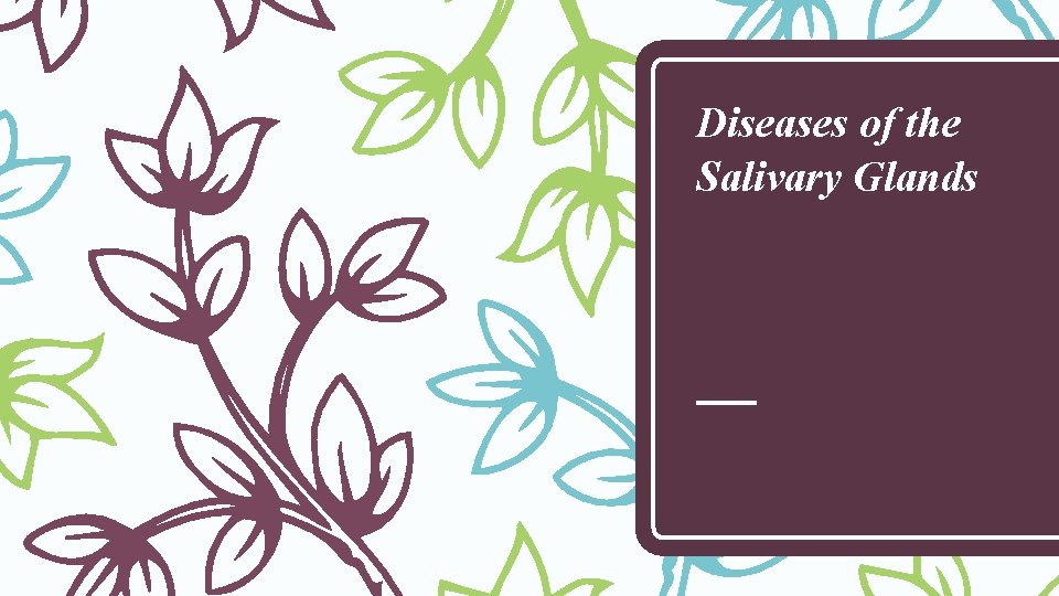 Diseases of the Salivary Glands 