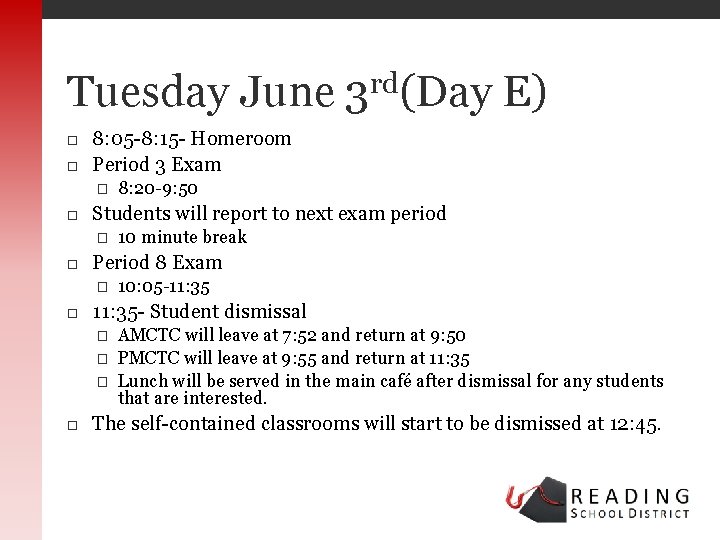 Tuesday June 3 rd(Day E) 8: 05 -8: 15 - Homeroom Period 3 Exam