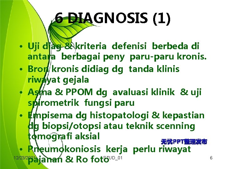 6 DIAGNOSIS (1) • Uji diag & kriteria defenisi berbeda di antara berbagai peny