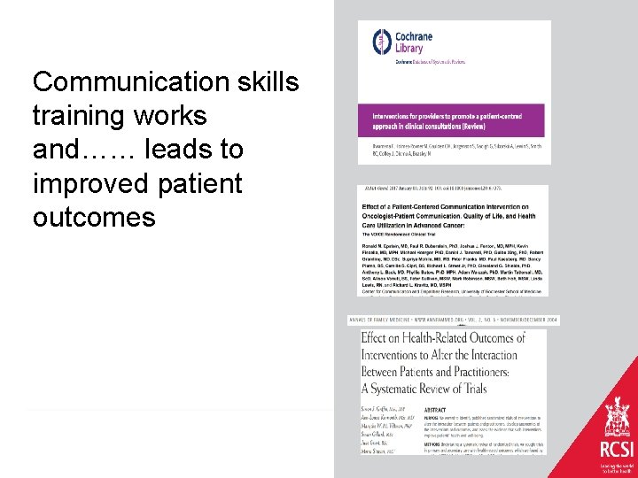 Communication skills training works and…… leads to improved patient outcomes 