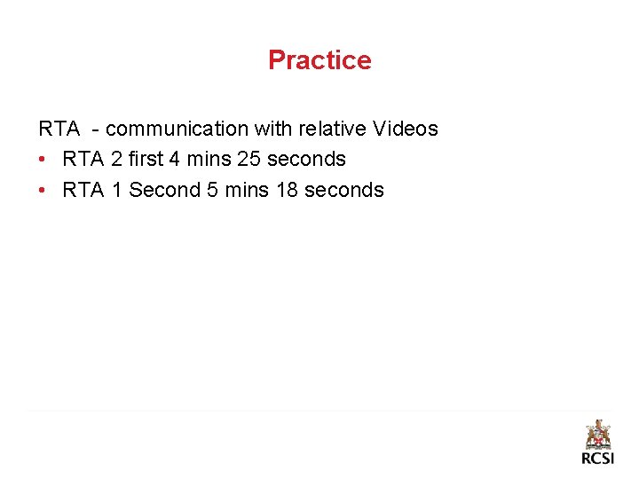 Practice RTA - communication with relative Videos • RTA 2 first 4 mins 25