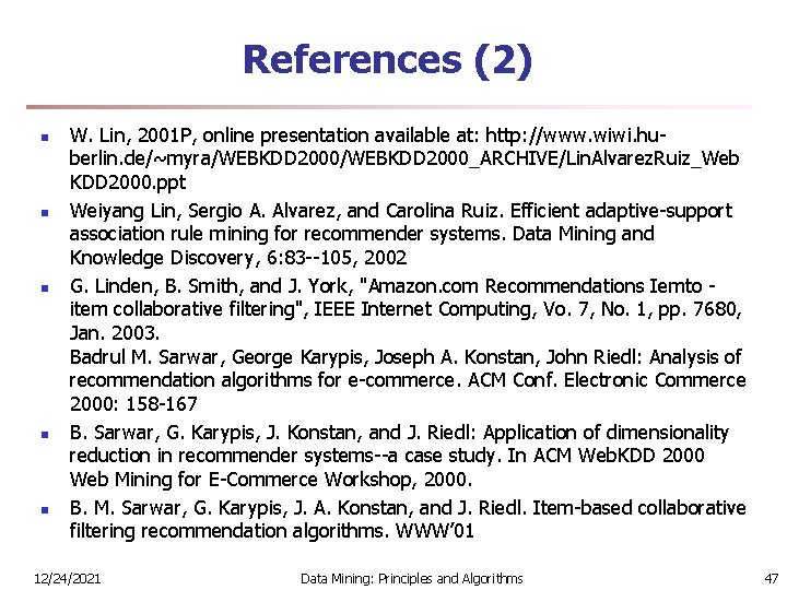 References (2) n n n W. Lin, 2001 P, online presentation available at: http: