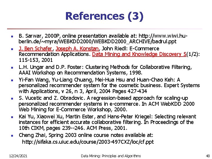 References (3) n n n n B. Sarwar, 2000 P, online presentation available at: