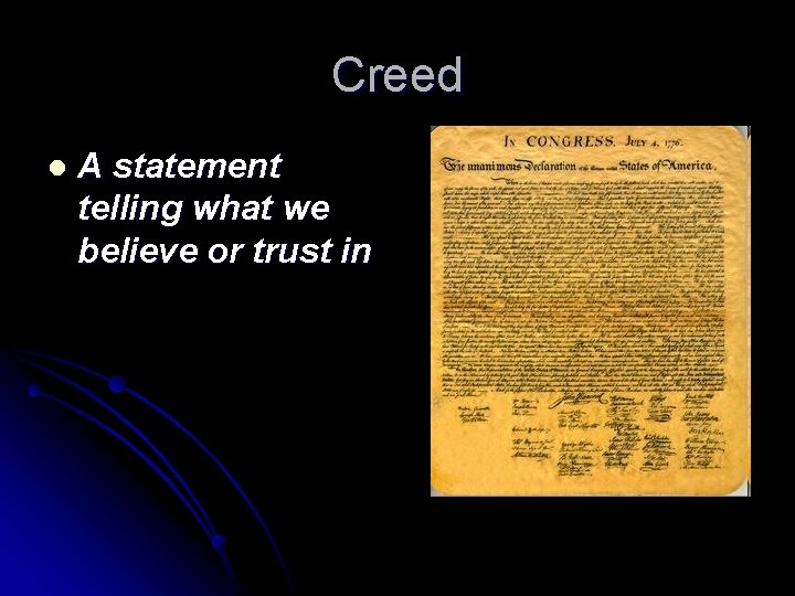 Creed l A statement telling what we believe or trust in 