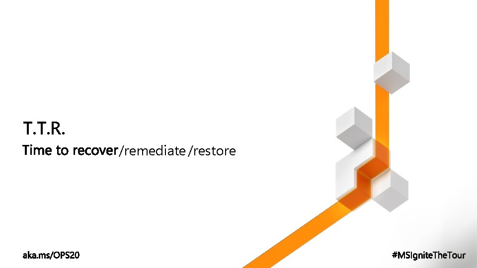 T. T. R. /remediate /restore 