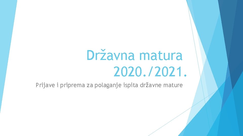 Državna matura 2020. /2021. Prijave i priprema za polaganje ispita državne mature 