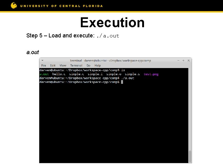 Execution Step 5 – Load and execute: . /a. out 