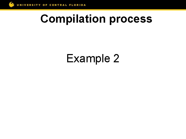 Compilation process Example 2 