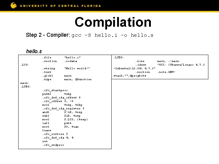 Compilation Step 2 - Compiler: gcc -S hello. i –o hello. s. file. section