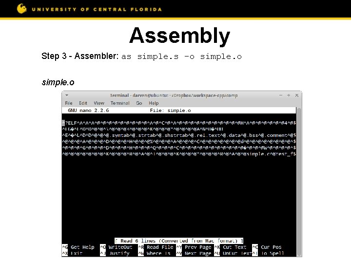 Assembly Step 3 - Assembler: as simple. s –o simple. o 