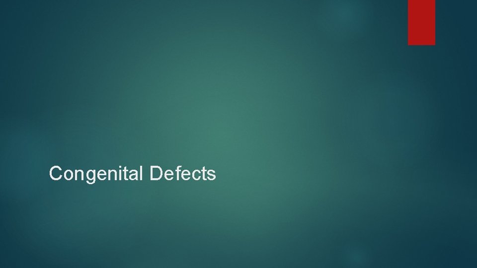 Congenital Defects 