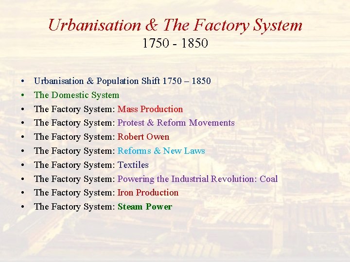 Urbanisation & The Factory System 1750 - 1850 • • • Urbanisation & Population