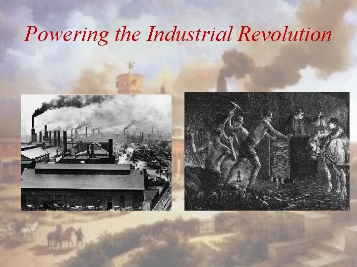 Powering the Industrial Revolution 