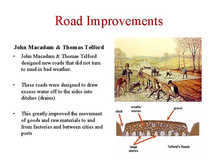 Road Improvements John Macadam & Thomas Telford • John Macadam & Thomas Telford designed
