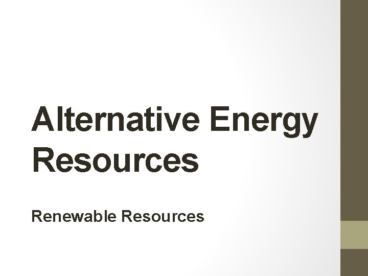 Alternative Energy Resources Renewable Resources 