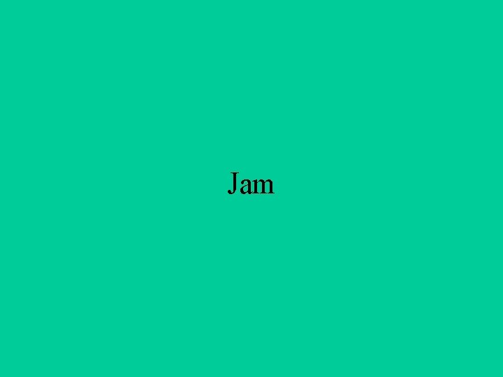 Jam 